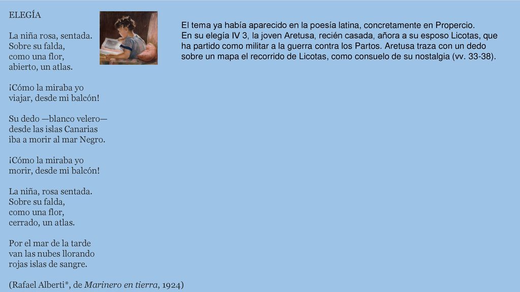 ELEGÍA La niña rosa, sentada. Sobre su falda, como una flor, abierto, un atlas. ¡Cómo la miraba yo.