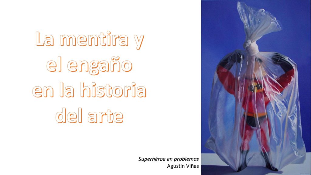 La mentira y el engaño en la historia del arte