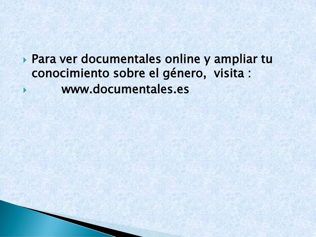 Para ver documentales online y ampliar tu conocimiento sobre el género, visita :