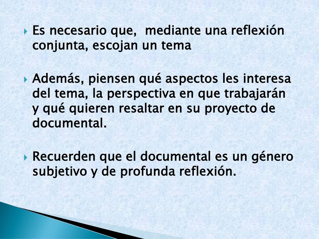 Es necesario que, mediante una reflexión conjunta, escojan un tema