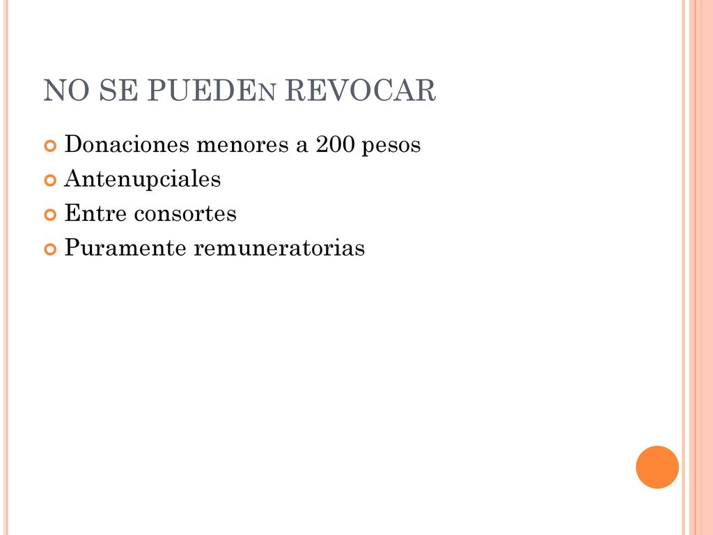 NO SE PUEDEn REVOCAR Donaciones menores a 200 pesos Antenupciales