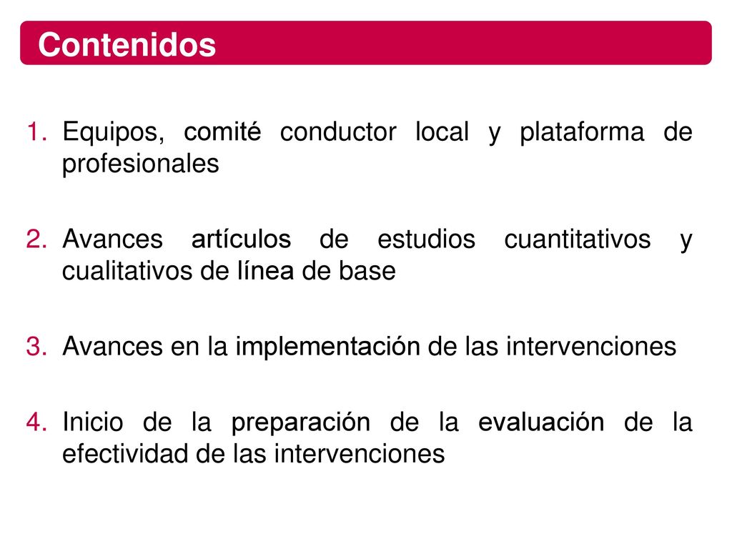Contenidos Equipos, comité conductor local y plataforma de profesionales.