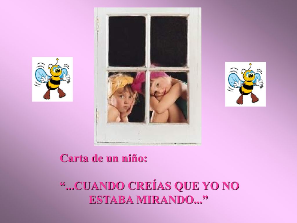 Carta de un niño: ...CUANDO CREÍAS QUE YO NO ESTABA MIRANDO...