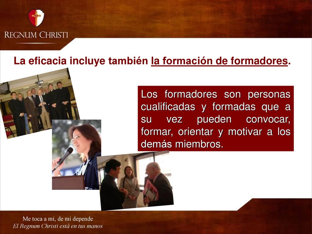 La eficacia incluye también la formación de formadores.