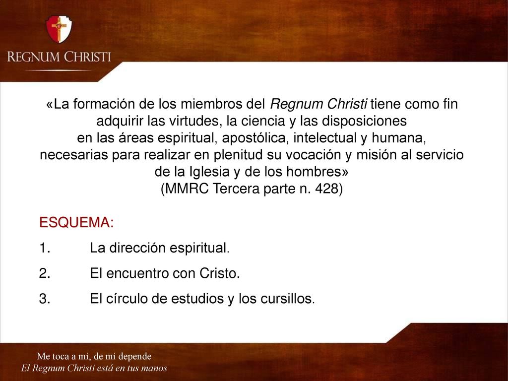 «La formación de los miembros del Regnum Christi tiene como fin