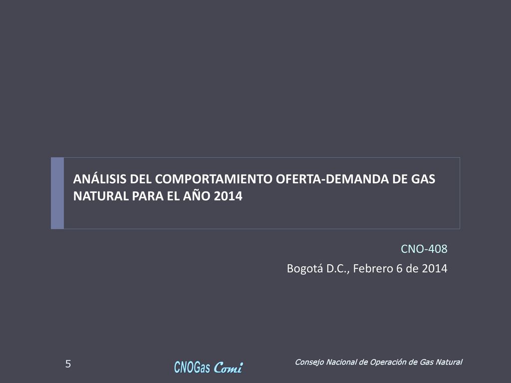 ANÁLISIS DEL COMPORTAMIENTO OFERTA-DEMANDA DE GAS NATURAL PARA EL AÑO 2014