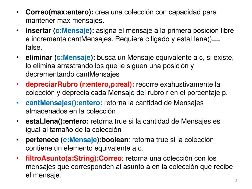 Correo(max:entero): crea una colección con capacidad para mantener max mensajes.