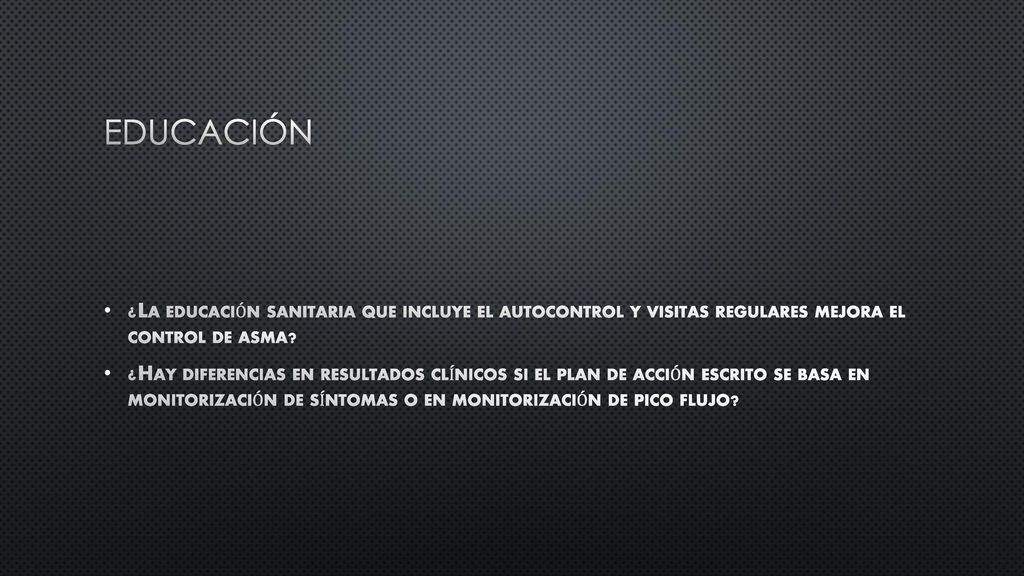 educación ¿La educación sanitaria que incluye el autocontrol y visitas regulares mejora el control de asma