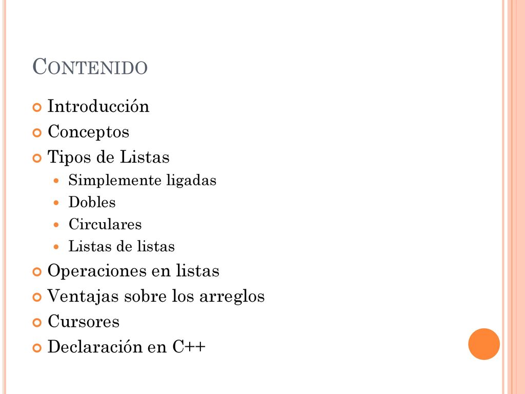 Contenido Introducción Conceptos Tipos de Listas Operaciones en listas