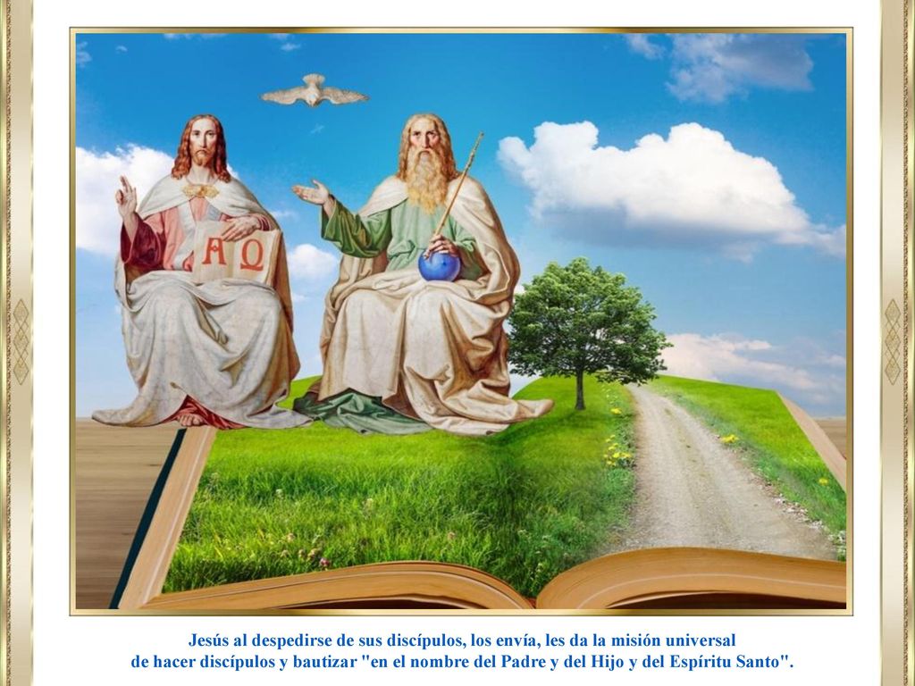 Jesús al despedirse de sus discípulos, los envía, les da la misión universal