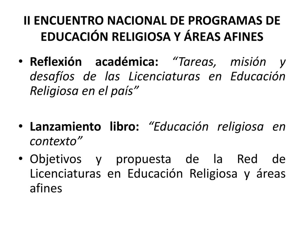 II ENCUENTRO NACIONAL DE PROGRAMAS DE EDUCACIÓN RELIGIOSA Y ÁREAS AFINES