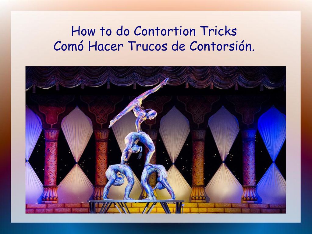 How to do Contortion Tricks Comó Hacer Trucos de Contorsión.