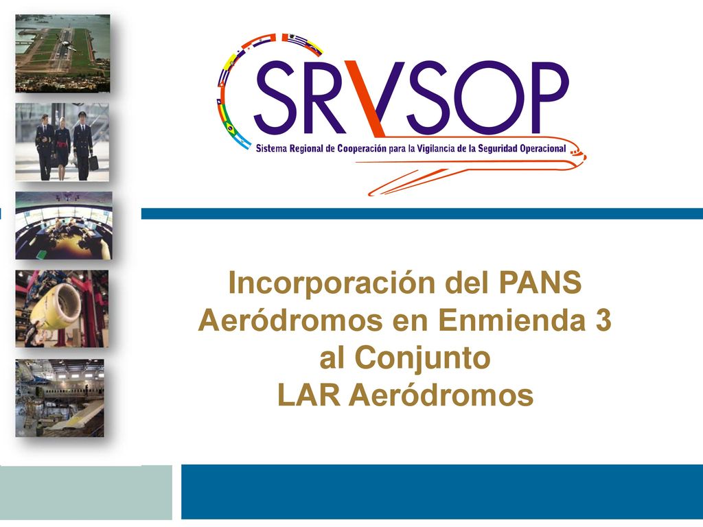 Incorporación del PANS Aeródromos en Enmienda 3 al Conjunto
