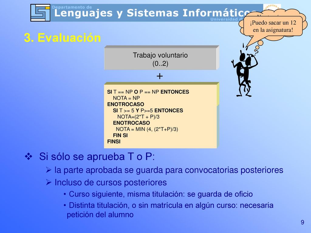 3. Evaluación + Si sólo se aprueba T o P: