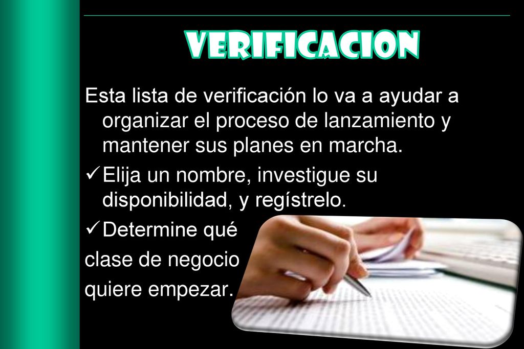 VERIFICACION Esta lista de verificación lo va a ayudar a organizar el proceso de lanzamiento y mantener sus planes en marcha.