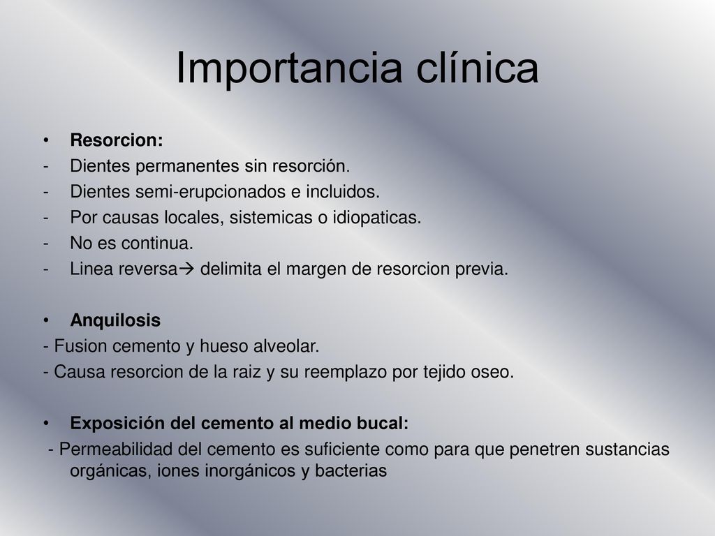 Importancia clínica Resorcion: Dientes permanentes sin resorción.