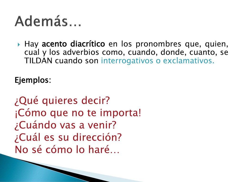 Además… ¿Qué quieres decir ¡Cómo que no te importa!