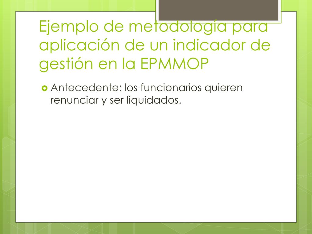 Ejemplo de metodología para aplicación de un indicador de gestión en la EPMMOP