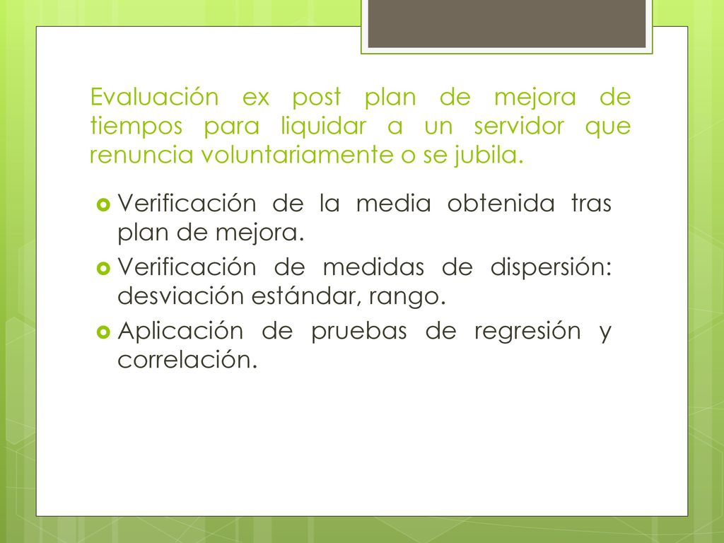 Evaluación ex post plan de mejora de tiempos para liquidar a un servidor que renuncia voluntariamente o se jubila.