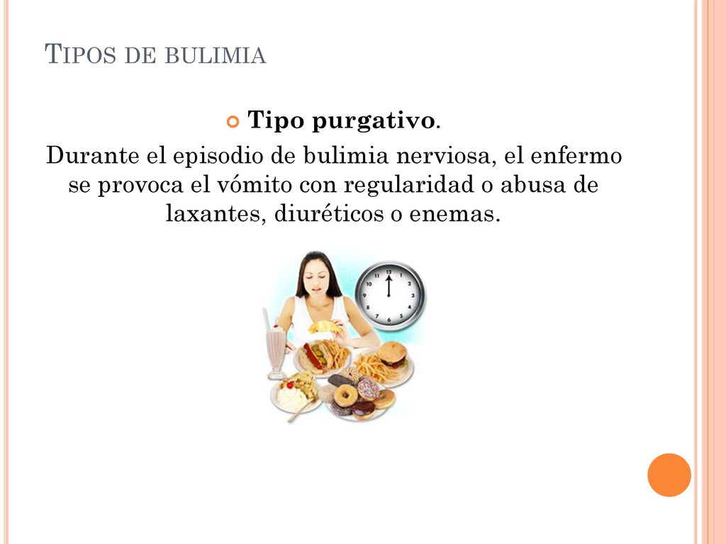 Tipos de bulimia Tipo purgativo.