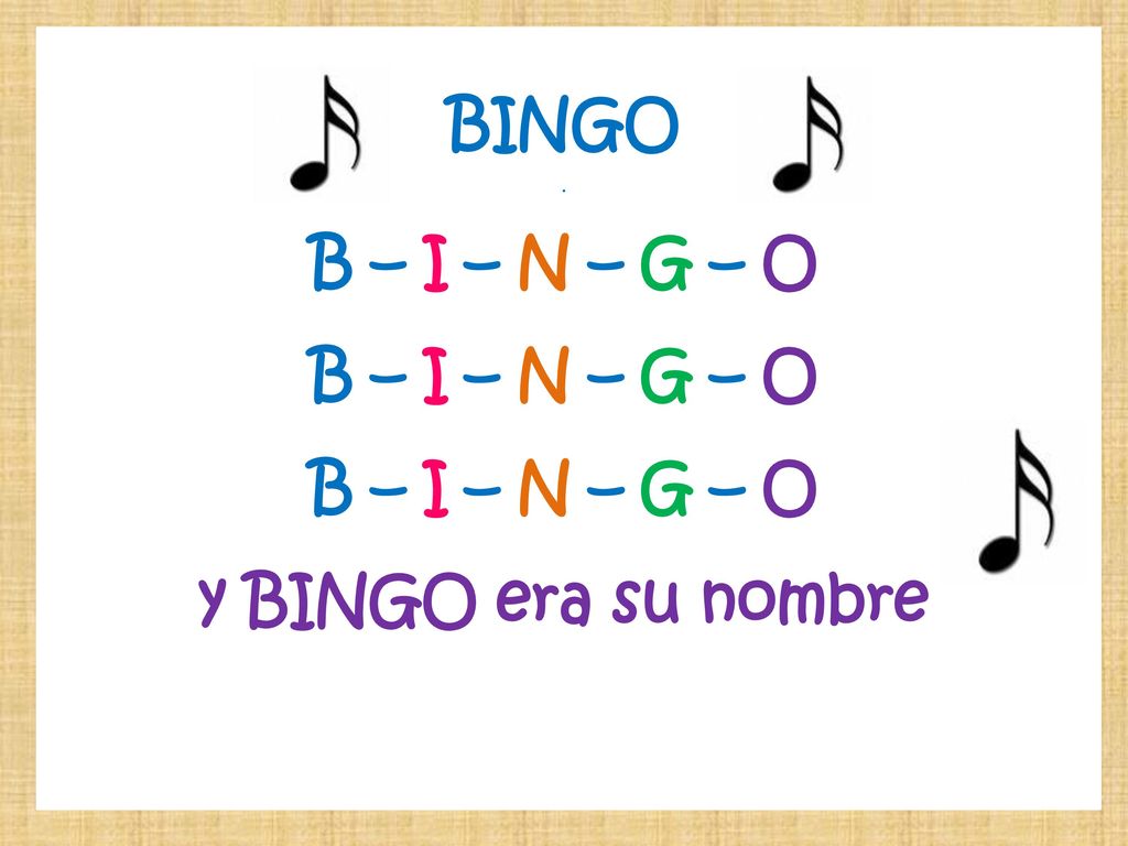 BINGO . B – I – N – G – O B – I – N – G – O B – I – N – G – O y BINGO era su nombre