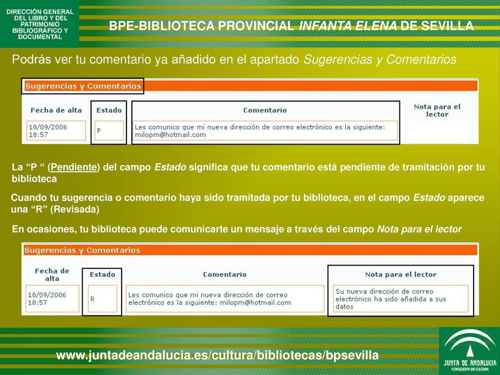 Podrás ver tu comentario ya añadido en el apartado Sugerencias y Comentarios