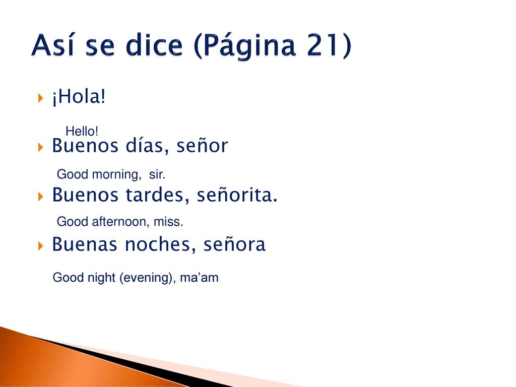 Así se dice (Página 21) ¡Hola! Buenos días, señor