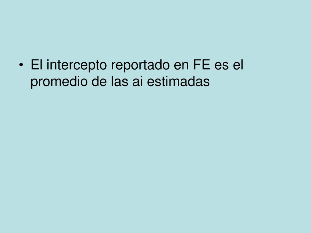 El intercepto reportado en FE es el promedio de las ai estimadas