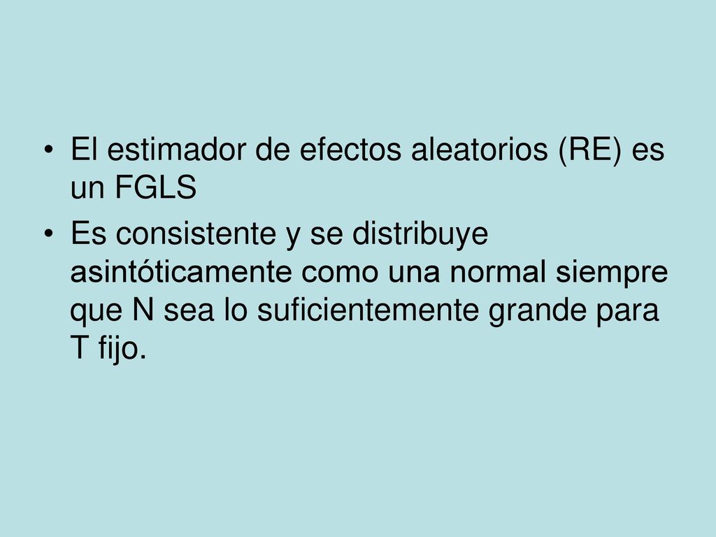 El estimador de efectos aleatorios (RE) es un FGLS