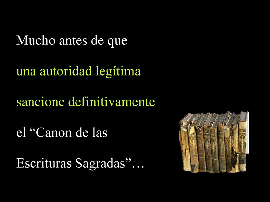 una autoridad legítima sancione definitivamente el Canon de las