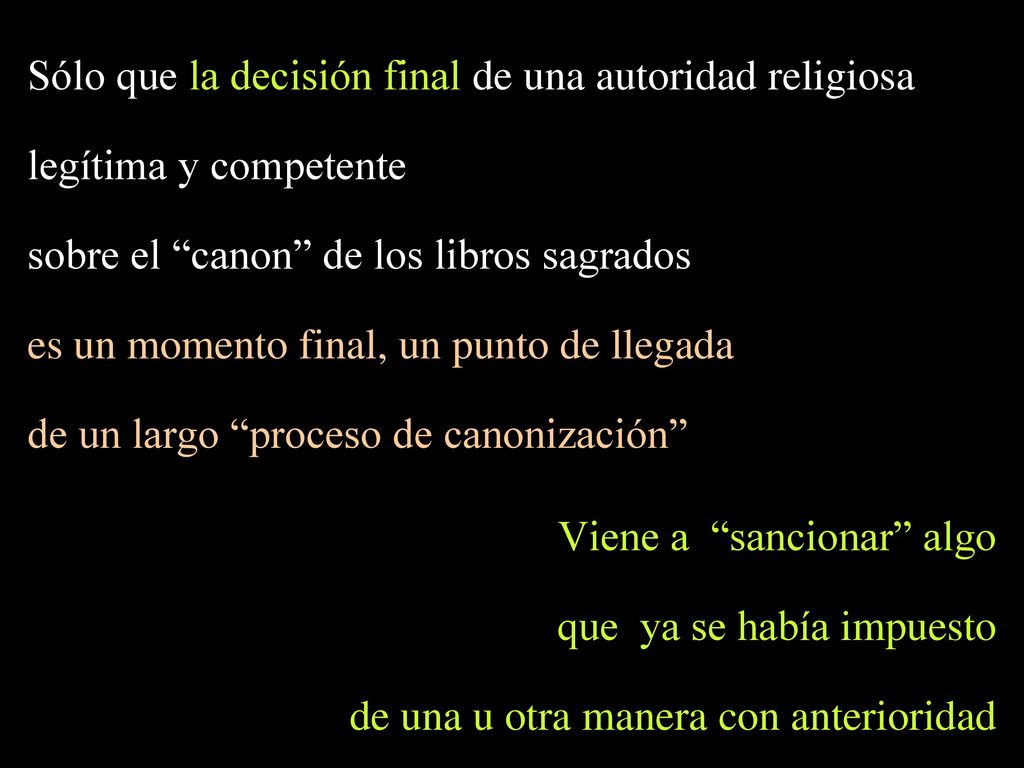 Sólo que la decisión final de una autoridad religiosa legítima y competente
