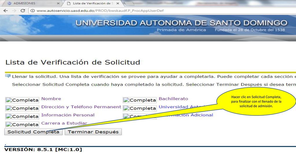 Hacer clic en Solicitud Completa, para finalizar con el llenado de la solicitud de admisión.