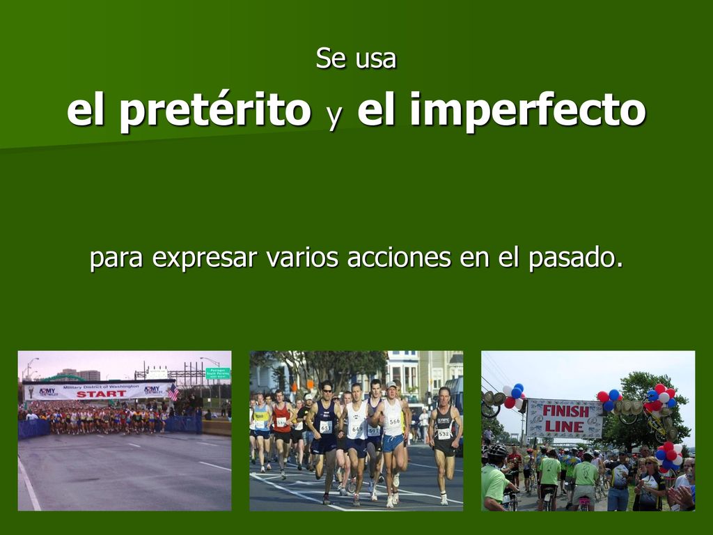 Se usa el pretérito y el imperfecto para expresar varios acciones en el pasado.