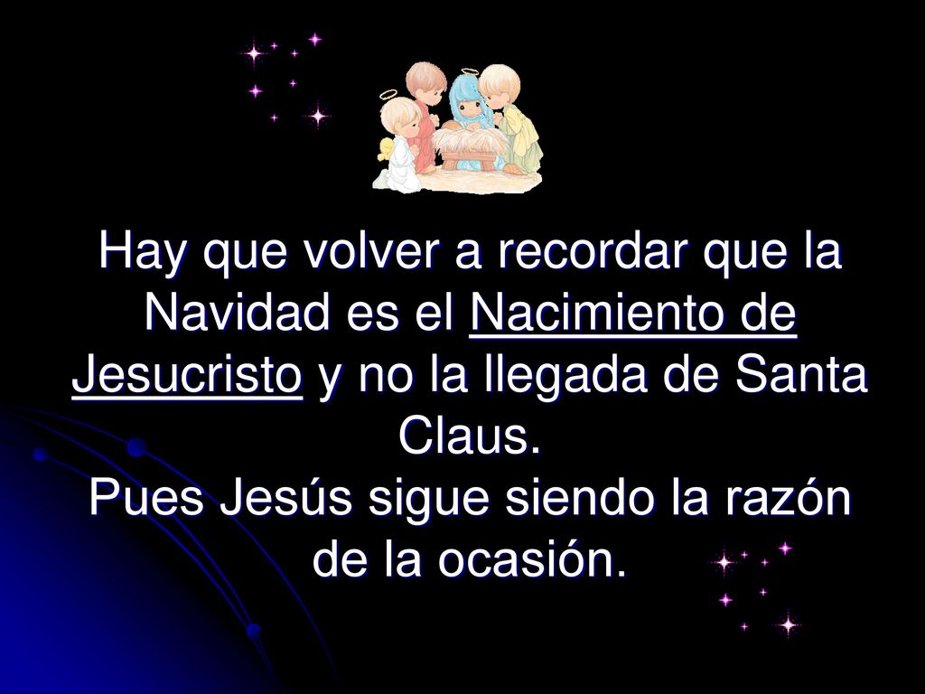 Hay que volver a recordar que la Navidad es el Nacimiento de Jesucristo y no la llegada de Santa Claus.