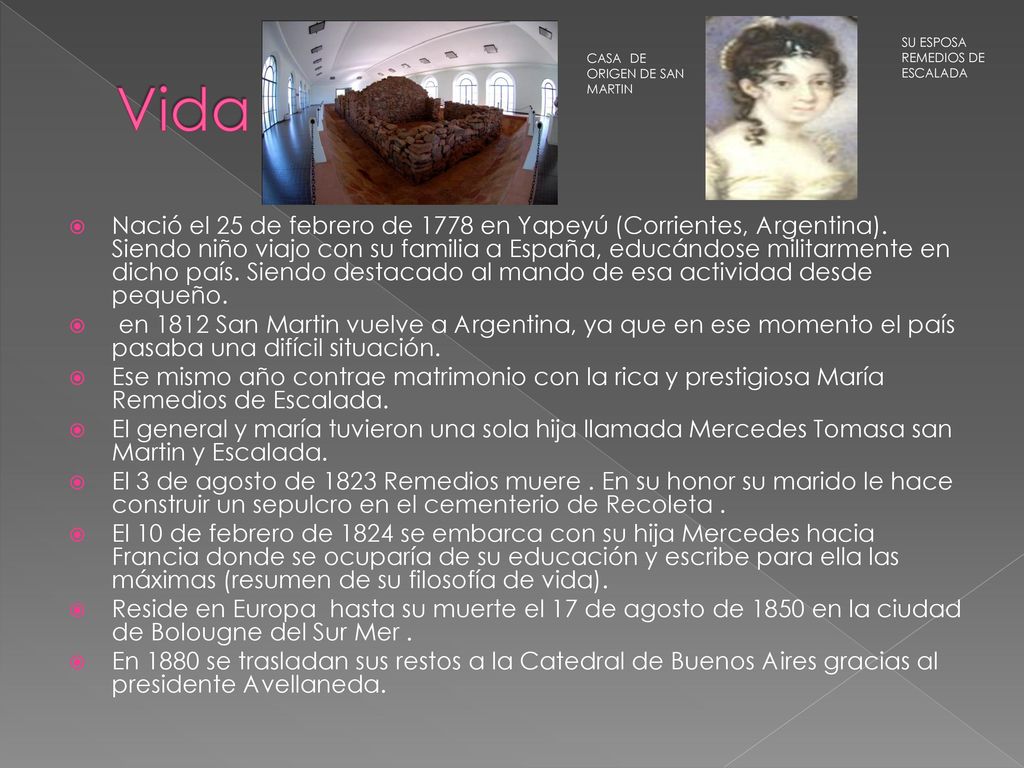 Vida SU ESPOSA REMEDIOS DE ESCALADA. CASA DE ORIGEN DE SAN MARTIN.
