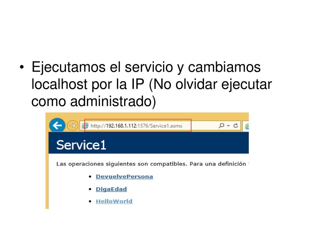 Ejecutamos el servicio y cambiamos localhost por la IP (No olvidar ejecutar como administrado)