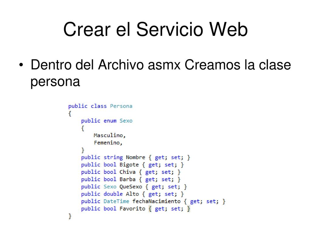 Crear el Servicio Web Dentro del Archivo asmx Creamos la clase persona