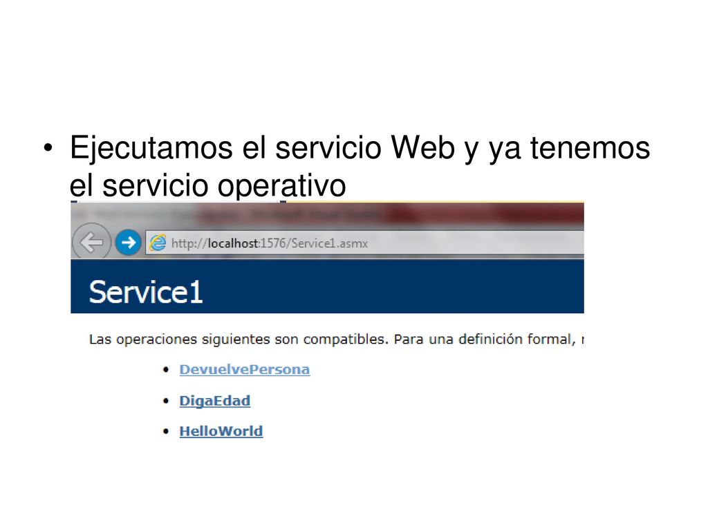Ejecutamos el servicio Web y ya tenemos el servicio operativo