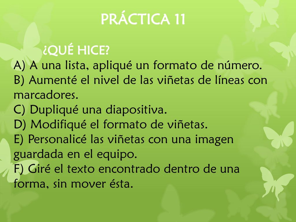 PRÁCTICA 11 ¿QUÉ HICE A) A una lista, apliqué un formato de número.