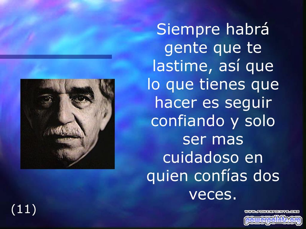 Siempre habrá gente que te lastime, así que lo que tienes que hacer es seguir confiando y solo ser mas cuidadoso en quien confías dos veces.