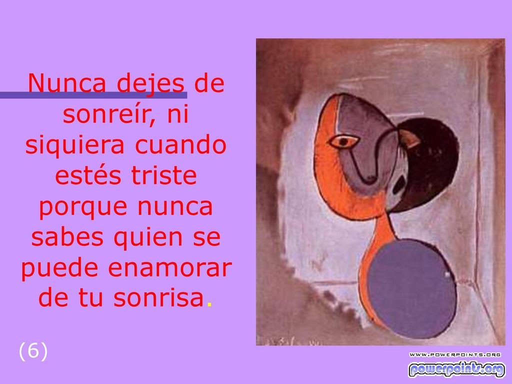 Nunca dejes de sonreír, ni siquiera cuando estés triste porque nunca sabes quien se puede enamorar de tu sonrisa.