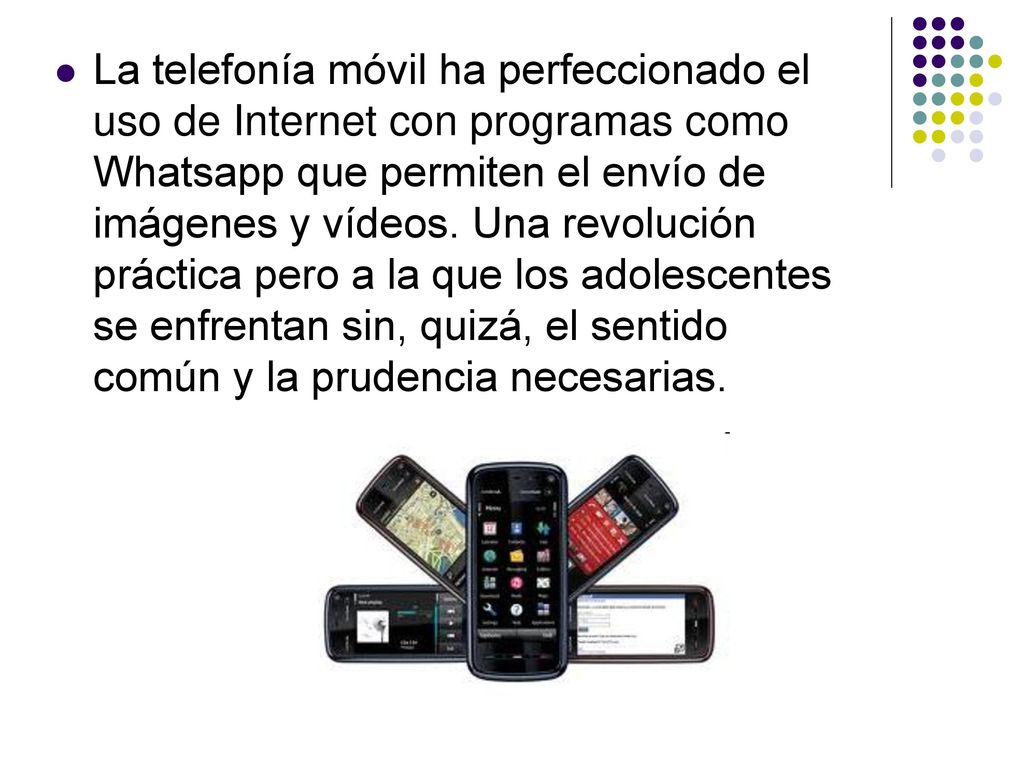 La telefonía móvil ha perfeccionado el uso de Internet con programas como Whatsapp que permiten el envío de imágenes y vídeos.