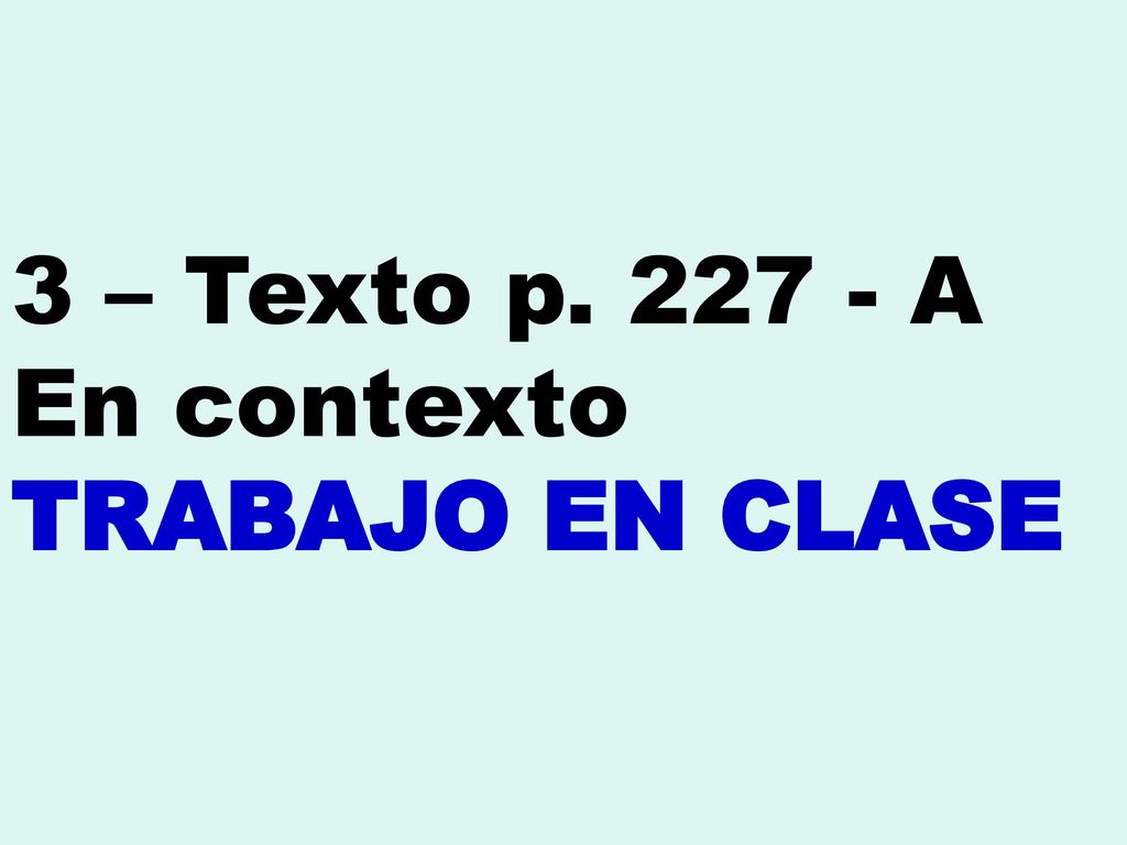 3 – Texto p A En contexto TRABAJO EN CLASE
