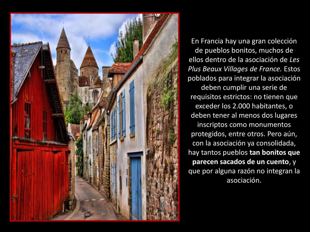 En Francia hay una gran colección de pueblos bonitos, muchos de ellos dentro de la asociación de Les Plus Beaux Villages de France.