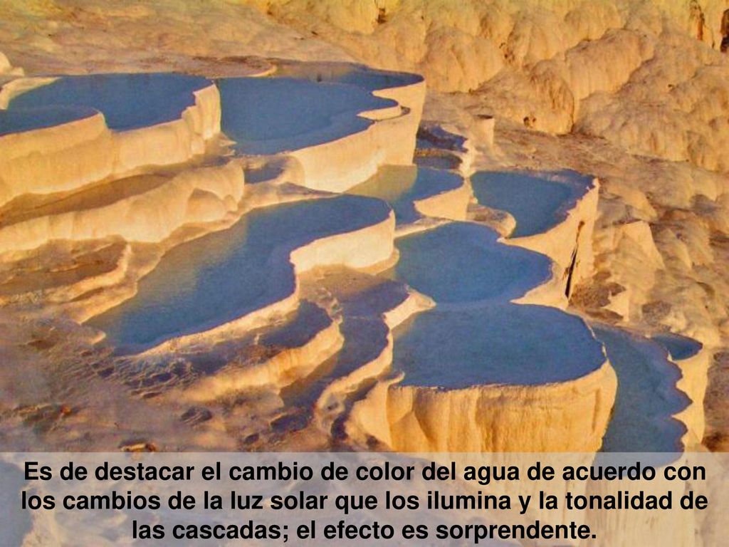 Es de destacar el cambio de color del agua de acuerdo con los cambios de la luz solar que los ilumina y la tonalidad de las cascadas; el efecto es sorprendente.