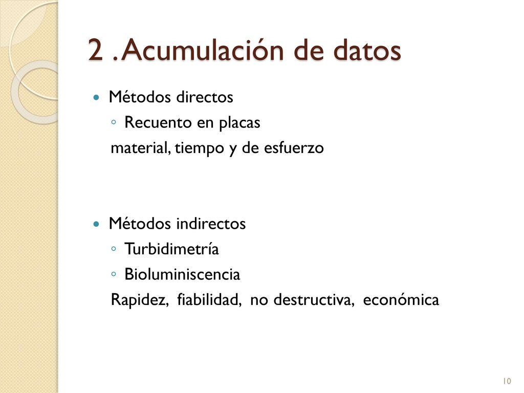 2 . Acumulación de datos Métodos directos Recuento en placas