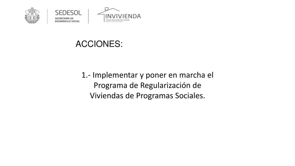 1.- Implementar y poner en marcha el Programa de Regularización de