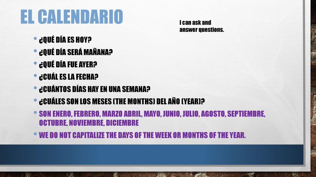 El calendario ¿Qué día es hoy ¿Qué día será mañana