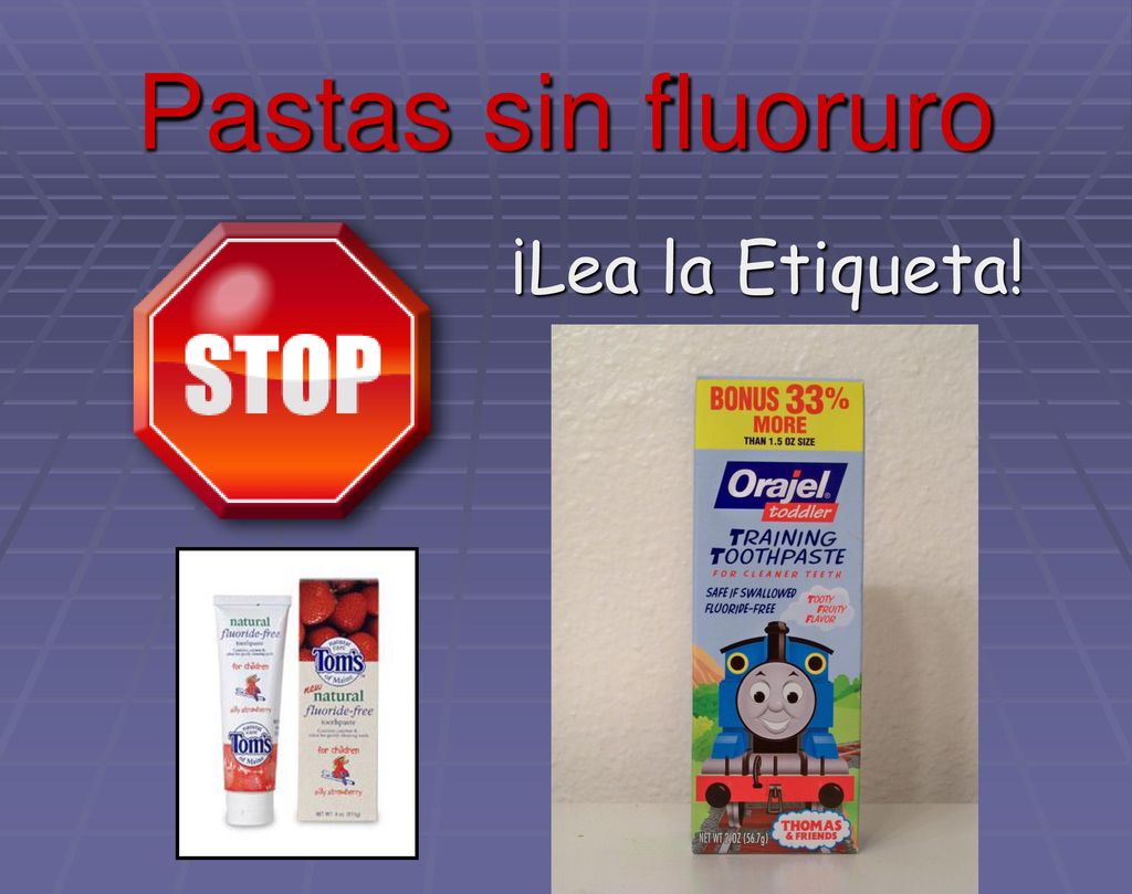 Pastas sin fluoruro ¡Lea la Etiqueta! (Lea la pantalla.)