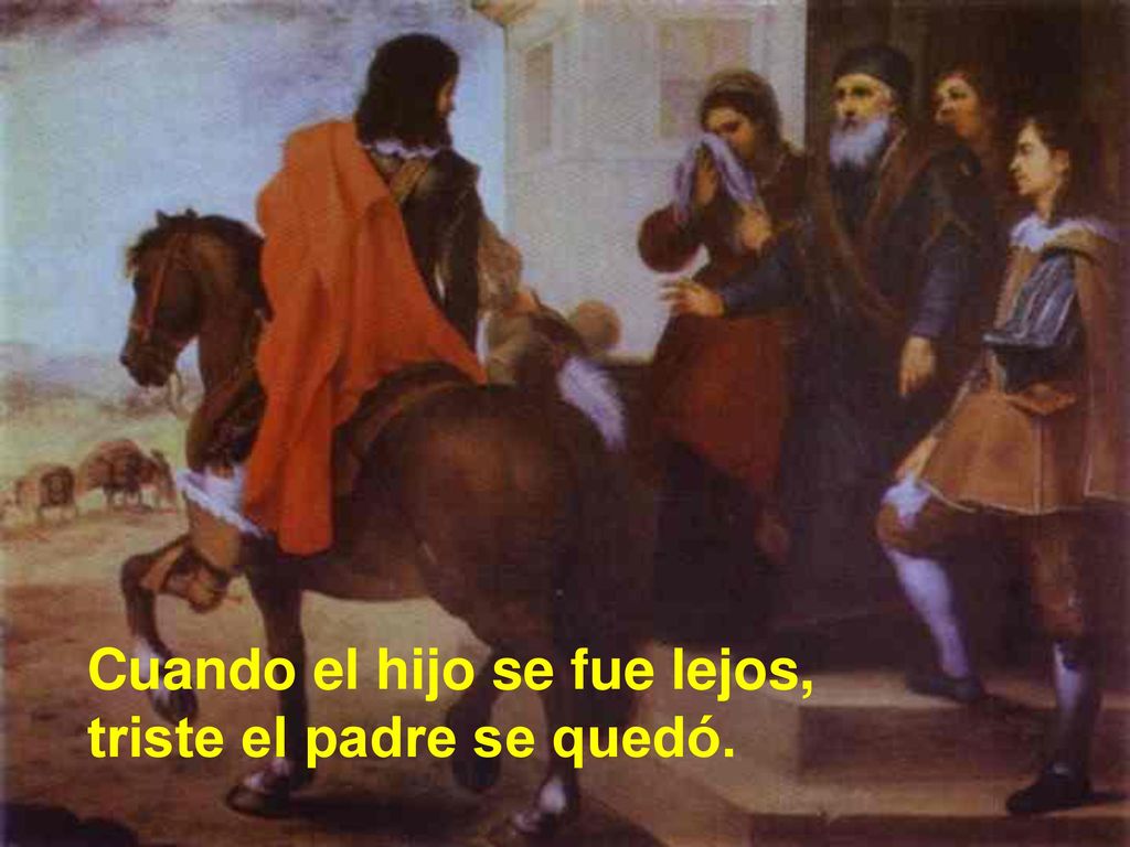 Cuando el hijo se fue lejos, triste el padre se quedó.